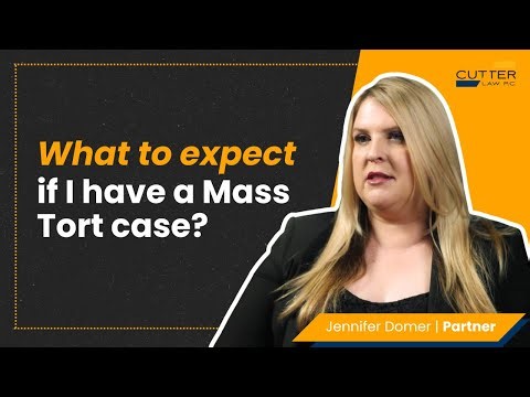What To Expect If I Have a Mass Tort Case? Cutter Law Explains