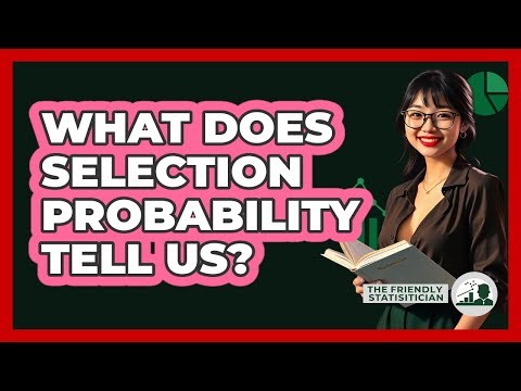 What Does Selection Probability Tell Us?