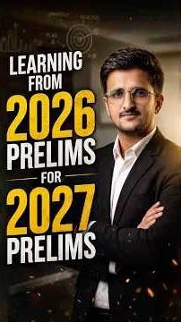 Learning from 2026 Prelims for 2027 Prelims