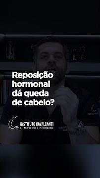 REPOSIÇÃO HORMONAL DÁ QUEDA DE CABELO | Dr. Marco Túlio Cavalcanti
