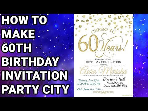 How To Make 60th Birthday Invitations Party City