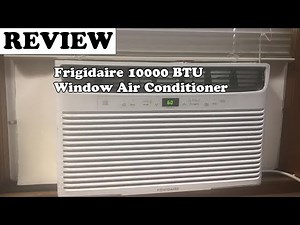 Frigidaire 10000 BTU Window Air Conditioner - Review 2020