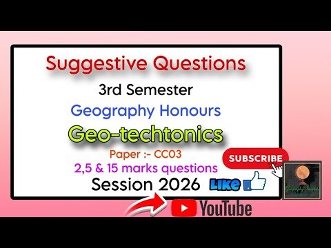 Suggestive Questions of Geo-techtonics-:2026(CC03)||By-Sagarika Nag #geography