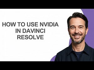 How to Use Nvidia In Davinci Resolve - KevinHowTo