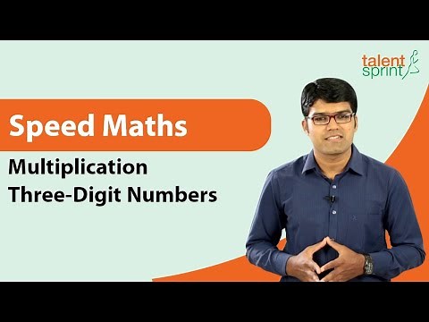 Trick to Multiply Three-Digit Numbers Quickly | Speed Maths | Quantitative Aptitude | TalentSprint