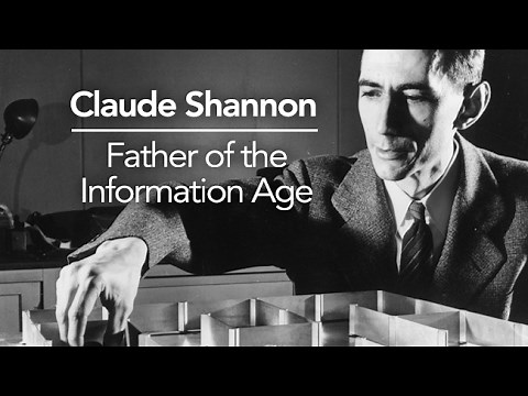 Claude Shannon - Father of the Information Age
