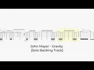 John Mayer - Gravity [Solo Backing Track with tabs]