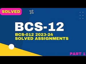 BCS-012 Free Solved Assignments 2023-24 || BCS 12 Assignments Solution part 1
