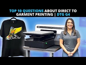 Top 10 Questions about Direct to Garment Printing | DTG G4