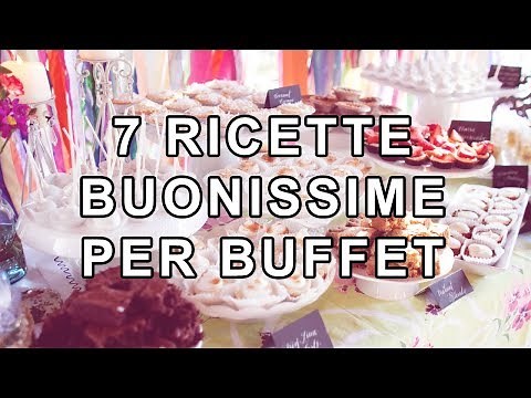 7 IDEE PER BUFFET FESTE COMPLEANNO E CENE TRA AMICI | FoodVlogger