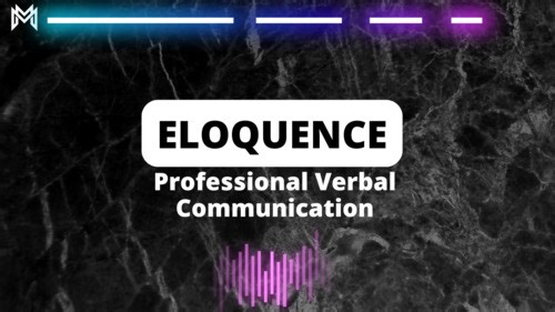 Professional Verbal Communication-Eloquence