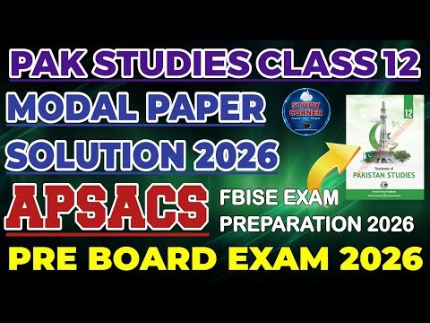 Pak Studies 12 Modal Paper Solution | APSACS Pre Board Exams 2026 | Guess Paper 2026 | FBISE Exams