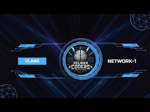 Networks-1 | VLANs | Helwan Coders