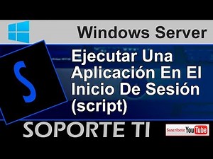 Ejecutar aplicaciones en el inicio de sesión Windows Server