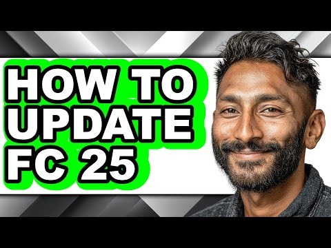 How to Update Fc 25 - Full Guide
