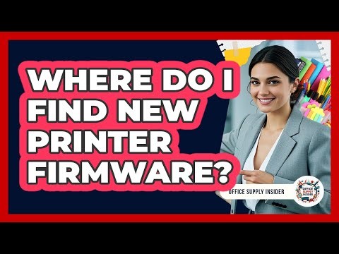 Where Do I Find New Printer Firmware?