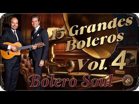 15 JOYAS DEL BOLERO DE AYER Y DE SIEMPRE