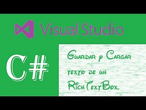 Guardar y cargar el texto de un RichTextBox. Con C#. Paso a paso.