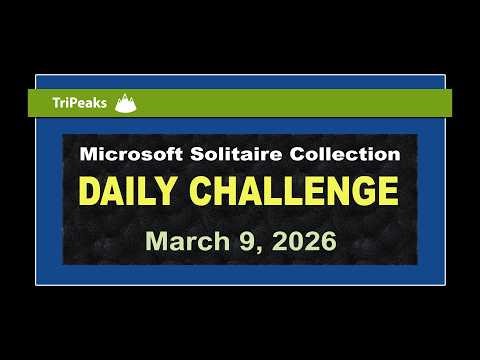 Microsoft Solitaire Collection | Daily Challenge March 9, 2026 | TriPeaks Medium