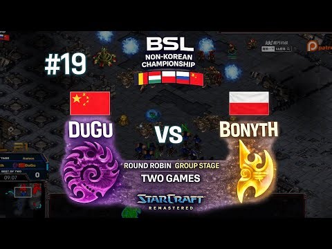 🇨🇳 DuGu (Z) vs 🇵🇱 Bonyth (P) | BSL21 Non-Korean Championship | StarCraft Remastered | #19