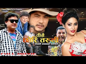 New Nepali Full Movie 2025 || timrai chori taruni || jay kishan basnet || mahima | New Nepali Movie