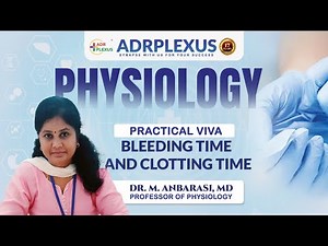 Practical Viva “Bleeding Time and Clotting Time” Explained by Dr.Anbarasi