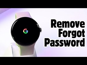 Reset Google Pixel Watch 3 - Step-by-Step Guide to Remove a Forgotten Password, PIN, or Pattern