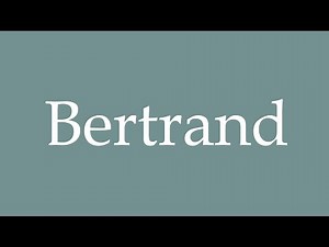 How to Pronounce ''Bertrand'' Correctly in French
