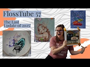 FlossTube 57 | The Final Update of 2025!