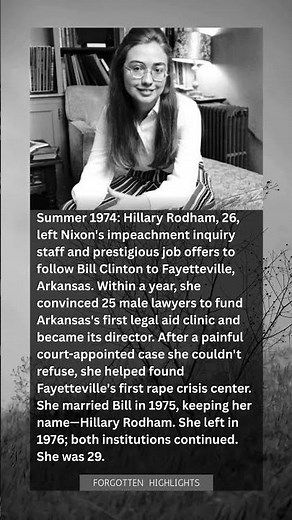 Hillary Rodham, 26, Left Washington to Follow Bill Clinton to Arkansas—Then Built Two Institutions