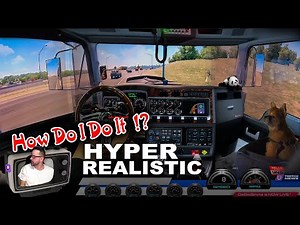 HYPER REALISTIC American Truck Simulator HOW I DO IT !!! Behind the scenes