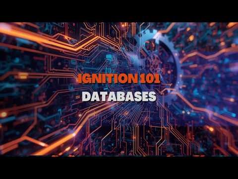 SCADA Forge - Ignition Training 101 - Databases