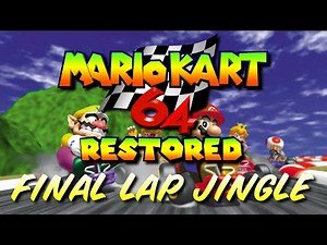 Final Lap - Mario Kart 64 (Restored)