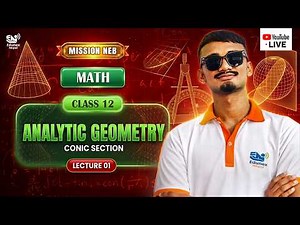 Analytic Geometry - Conic Section | Part 01 (Circle & Parabola) | Class 12 Maths | Mission NEB 2083