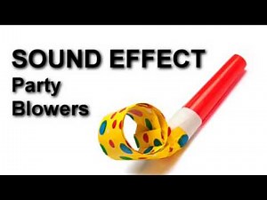 Party Blowers Sound Effect