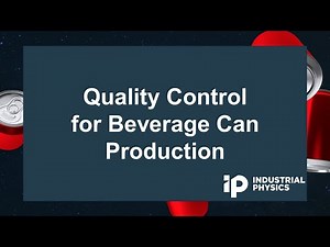 Quality Control for Beverage Can Production: Industrial Physics