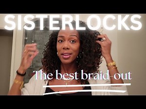 The ULTIMATE SISTERLOCKS Braid Out. How to + Get to Know Me