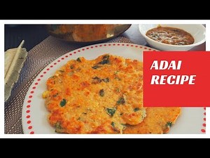 Adai- healthy South Indian breakfast - how to make
