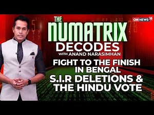 The Numatrix: Fight To The Finish In West Bengal | SIR Deletion And The Hindu Vote | News18