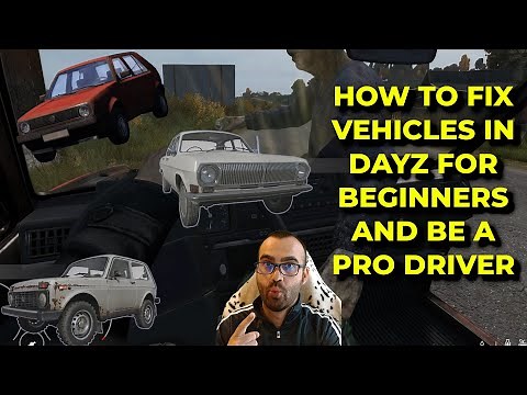 DayZ Beginner | How to repair or fix vehicles in 2021 | Pro Driving