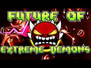 Future Of Extreme Demons - Geometry Dash