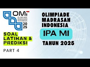 SOAL LATIHAN (PREDIKSI) OLIMPIADE MADSARAH INDONESIA (OMI) IPA MI 2025 (4)