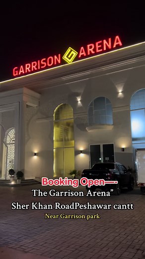The Garrison Arena Wedding Hall and Banquet in Peshawar Cantt