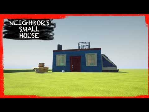 HELLO NEIGHBOR MOD KIT: NEIGHBOR'S SMALL HOUSE [EARLY DEMO]