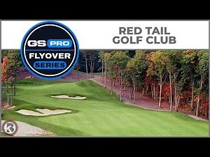 GSPro Course Flyover - Red Tail Golf Club - Designed by Mashie/Virtual Tee