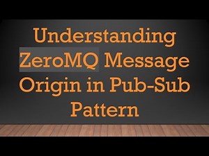 Understanding ZeroMQ Message Origin in Pub-Sub Pattern