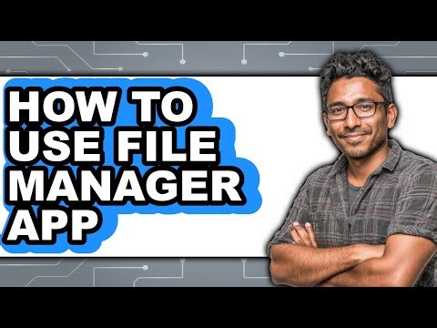 How to Use File Manager App (updated)