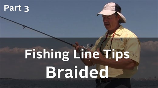 Fishing line series - advantages and disadvantages of braided fishing line - part 3