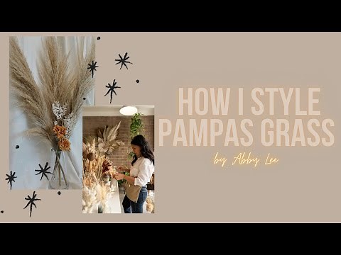 HOW TO: PAMPAS GRASS DECOR & STYLING