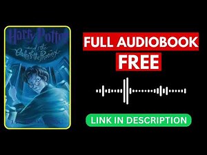 Harry Potter and the Order of the Phoenix by J.K. Rowling [ Full Audiobook Free ]